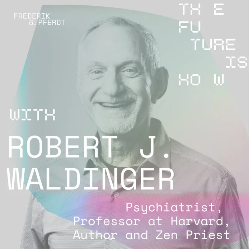A Long and Happy Life with Dr. Robert Waldinger