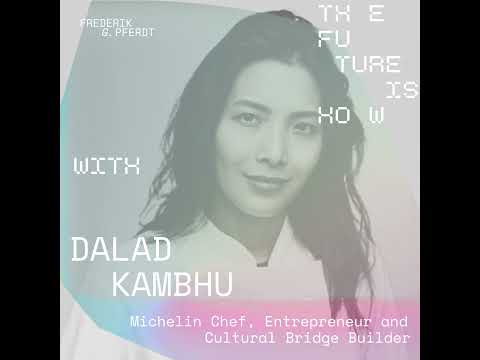 Dalad Kambhu - The Future of Food